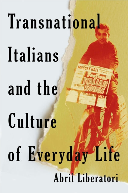 Front cover of Transnational Italians and the Culture of Everyday Life by Abril Liberatori, paperback