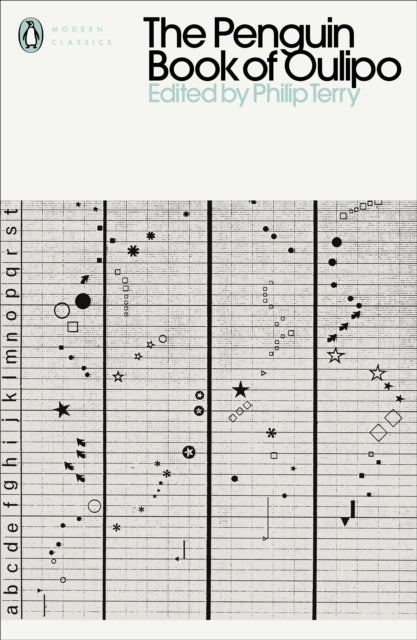 The Penguin Book of Oulipo : Queneau, Perec, Calvino and the Adventure of Form - Philip Terry