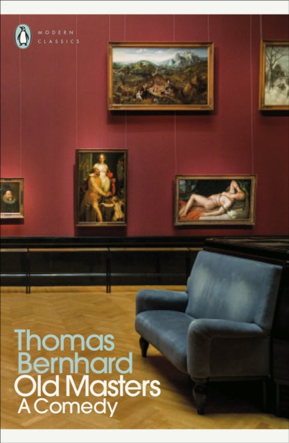 Old Masters : A Comedy - Thomas Bernhard