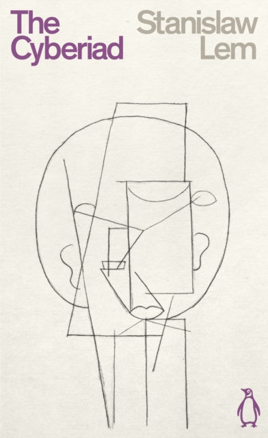 The Cyberiad : Fables for the Cybernetic Age - Stanislaw Lem