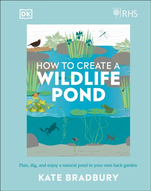 Front cover of RHS How to Create a Wildlife Pond by Kate Bradbury, hardback