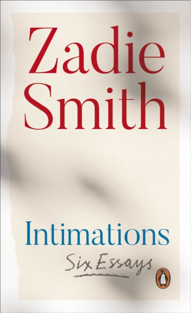 Intimations : Six Essays - Zadie Smith
