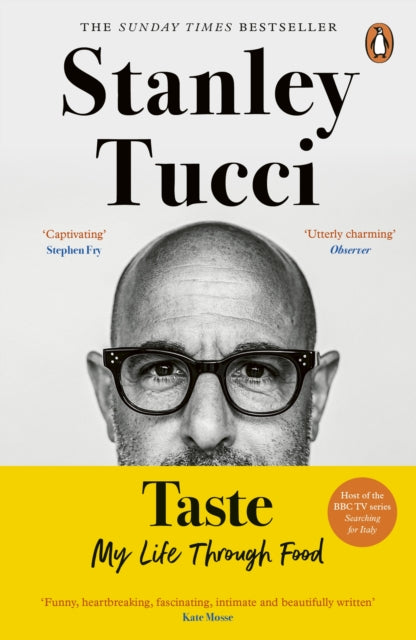 Taste : My Life Through Food - Stanley Tucci