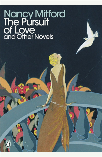The Pursuit of Love : With Love in a Cold Climate and The Blessing - Nancy Mitford