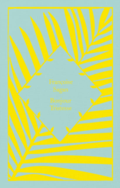 Bonjour Tristesse - Francoise Sagan