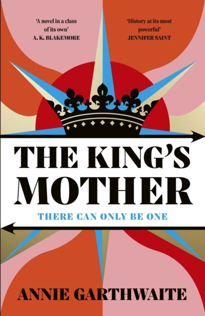 Front cover of The King's Mother by Annie Garthwaite, hardback