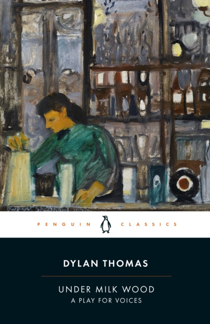 Under Milk Wood : A Play for Voices - Nerys Williams