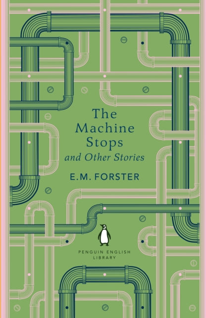 Front cover of The Machine Stops and Other Stories by E.M. Forster, paperback