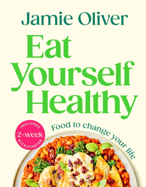 Front cover of Eat Yourself Healthy by Jamie Oliver, hardback