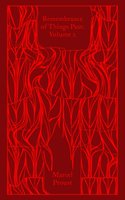 Remembrance of Things Past: Volume 2 - Marcel Proust
