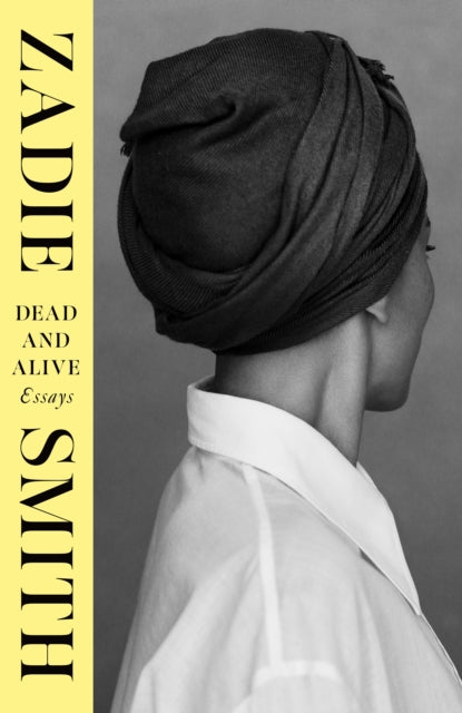 Front cover of Dead and Alive by Zadie Smith, hardback