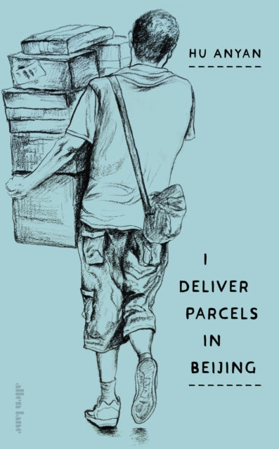 I Deliver Parcels in Beijing : On Making a Living - Jack Hargreaves