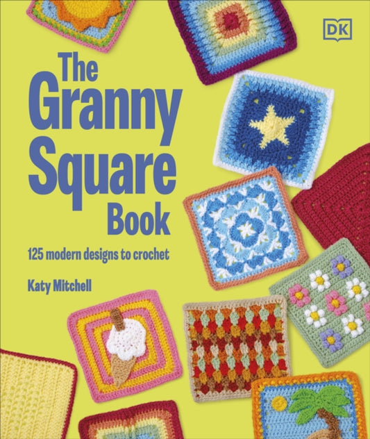Front cover of The Granny Square Book by Katy Mitchell, hardback