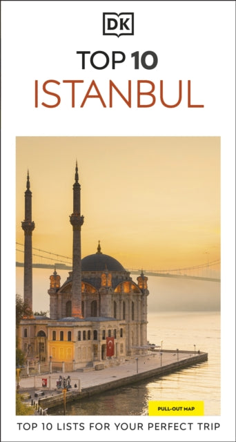 DK Top 10 Istanbul : Top 10 lists for your perfect trip, plus an all-weather folded map - DK Travel