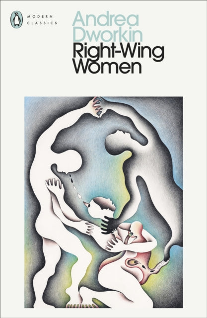 Front cover of Right-Wing Women by Andrea Dworkin, paperback