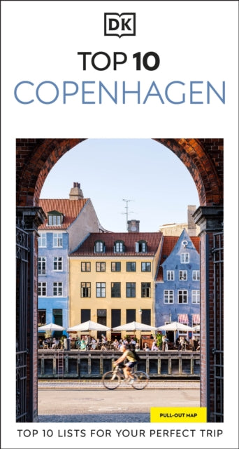 DK Top 10 Copenhagen : Top 10 lists for your perfect trip, plus an all-weather folded map - DK Travel