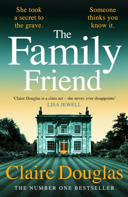 Front cover of The Family Friend by Claire Douglas, hardback