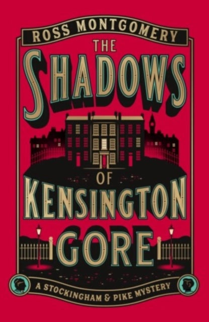 The Shadows of Kensington Gore - Ross Montgomery