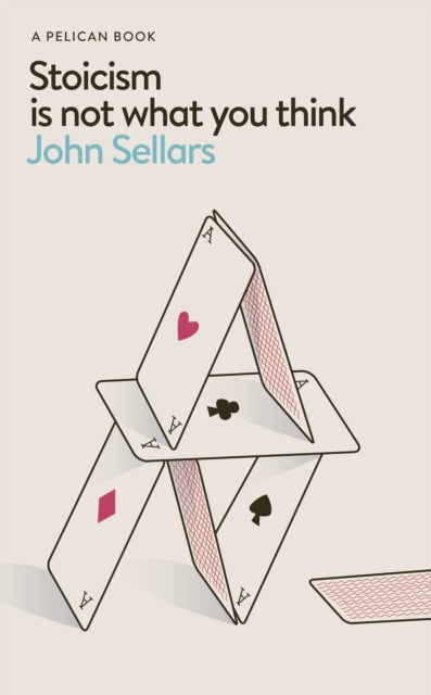 Stoicism Is Not What You Think - John Sellars