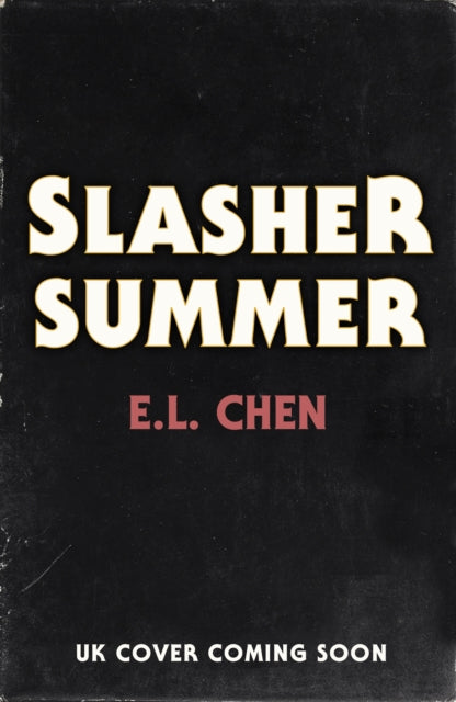 Slasher Summer - E.L Chen