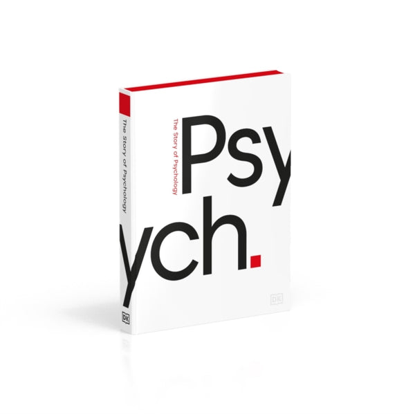 Psych. : The Story of Psychology - DK