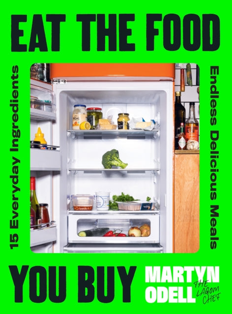 Front cover of Eat The Food You Buy by Martyn Odell, hardback