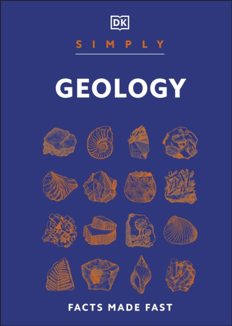 Simply Geology : Facts Made Fast - DK