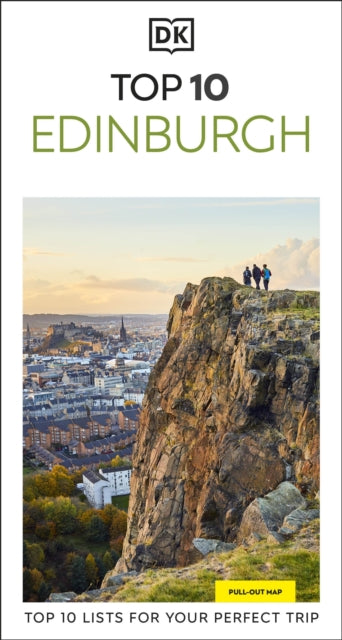 DK Top 10 Edinburgh : Top 10 lists for your perfect trip, plus an all-weather folded map - DK Travel