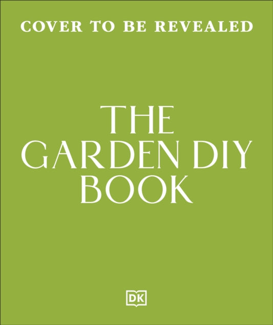 The Garden DIY Book - Rupert Keys