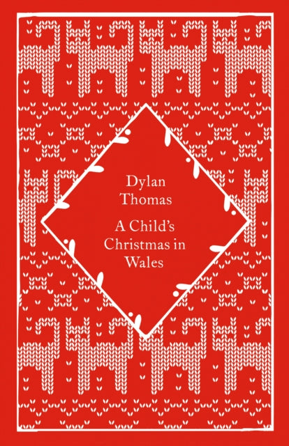 A Child's Christmas in Wales - Dylan Thomas