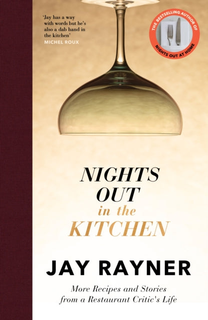 Nights Out in the Kitchen : More recipes and stories from a restaurant critic's life - Jay Rayner
