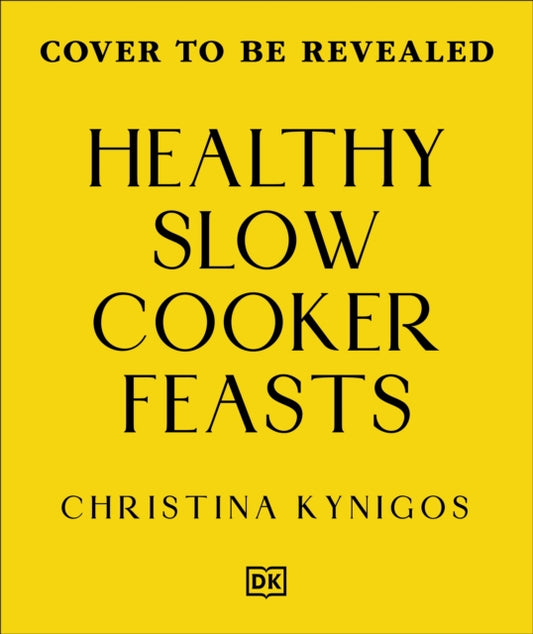 High Protein Slow Cooker : Fuss-free Meals in Under 600 Calories - Christina Kynigos