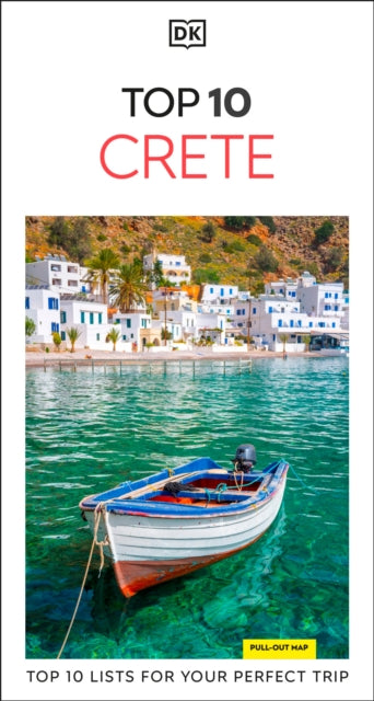 DK Top 10 Crete : Top 10 lists for your perfect trip, plus an all-weather folded map - DK Travel