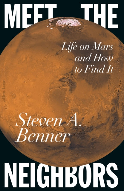 Front cover of Meet the Neighbors by Steven A. Benner, hardback