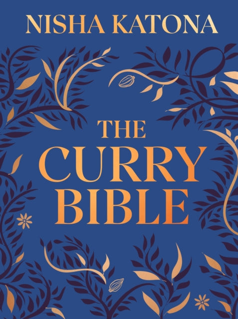 Front cover of The Curry Bible by Nisha Katona, hardback