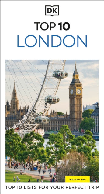 DK Top 10 London : Top 10 lists for your perfect trip, plus an all-weather folded map - DK Travel