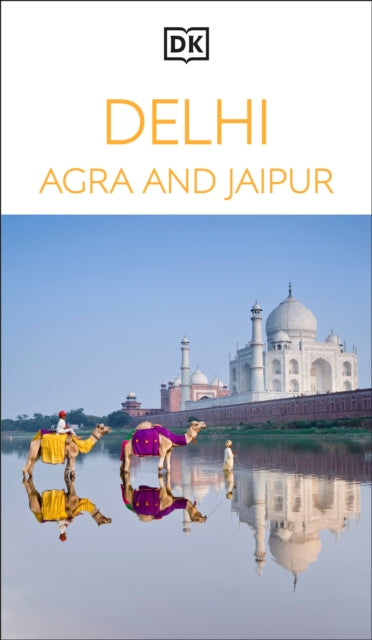 DK Delhi, Agra and Jaipur : Must-See Sights. Culture & History. Detailed Maps & Tours. Covers Taj Mahal, Red Fort, & more - DK Travel