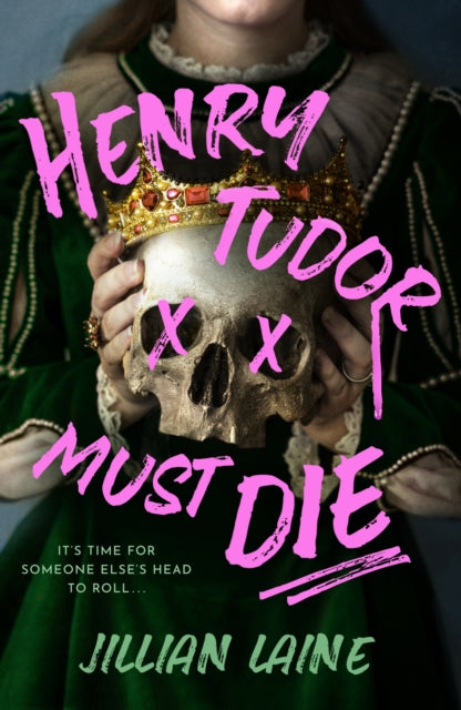 Front cover of Henry Tudor Must Die by Jillian Laine, hardback