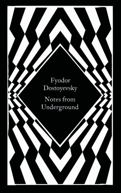 Notes from Underground - Fyodor Dostoyevsky