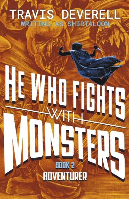 He Who Fights With Monsters: Adventurer - Travis Deverell