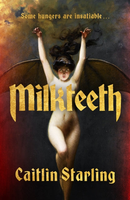 Milkteeth - Caitlin Starling