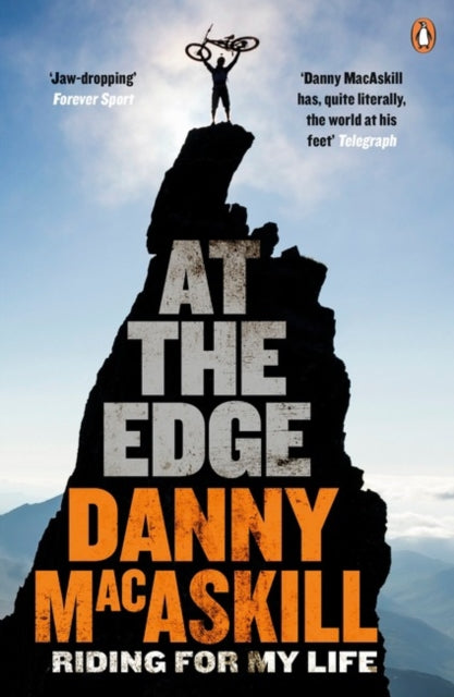 At the Edge : Riding for My Life - Danny MacAskill
