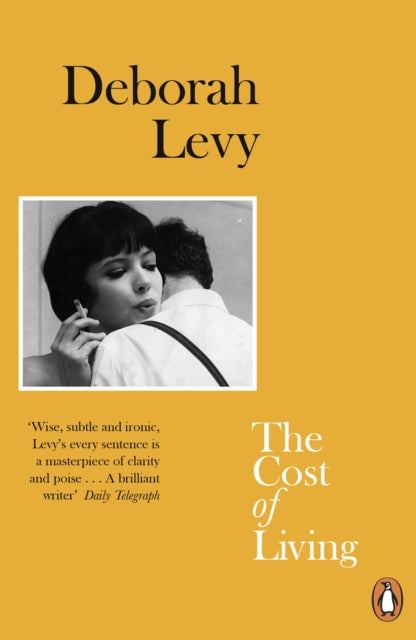 The Cost of Living : Living Autobiography 2 - Deborah Levy