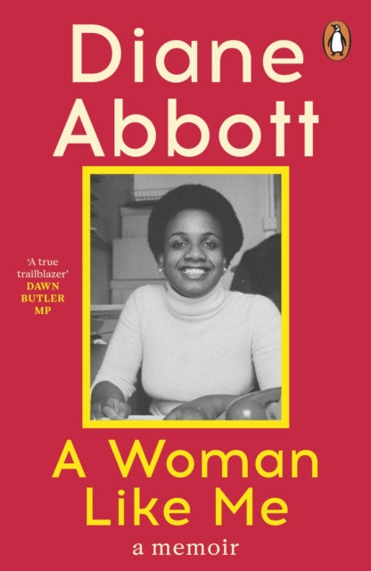 A Woman Like Me : A Memoir - Diane Abbott