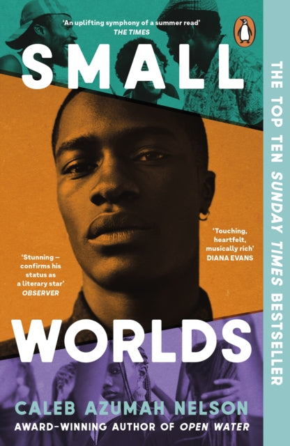 Front cover of Small Worlds by Caleb Azumah Nelson, paperback