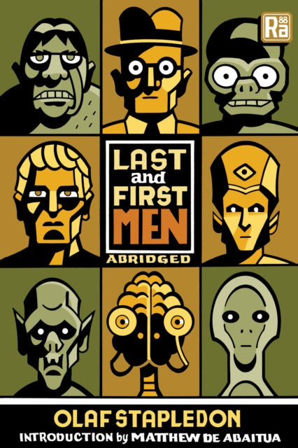 Last and First Men, abridged edition : A Story of the Near and Far Future - Matthew de Abaitua