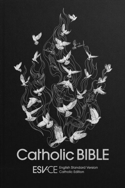 ESV-CE Catholic Bible. The Official Liturgical Bible for England, Wales and Scotland from Advent 24 : Anglicized Hardback Edition, English Standard Version – Catholic Edition