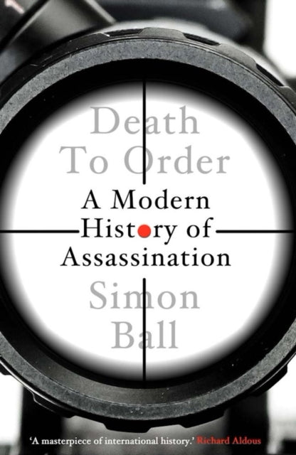 Death to Order : A Modern History of Assassination