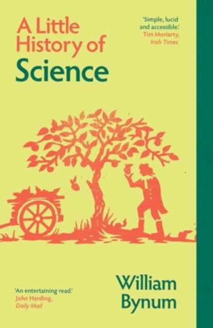 A Little History of Science - William Bynum