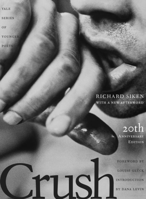 Crush : Twentieth Anniversary Edition - Dana Levin